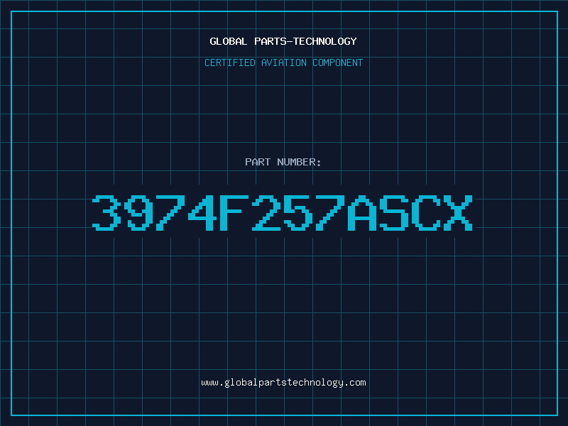 Aviation Part 3974F257ASCX