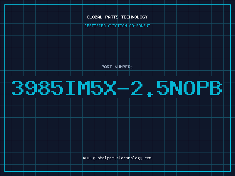 Aviation Part 3985IM5X-2.5NOPB