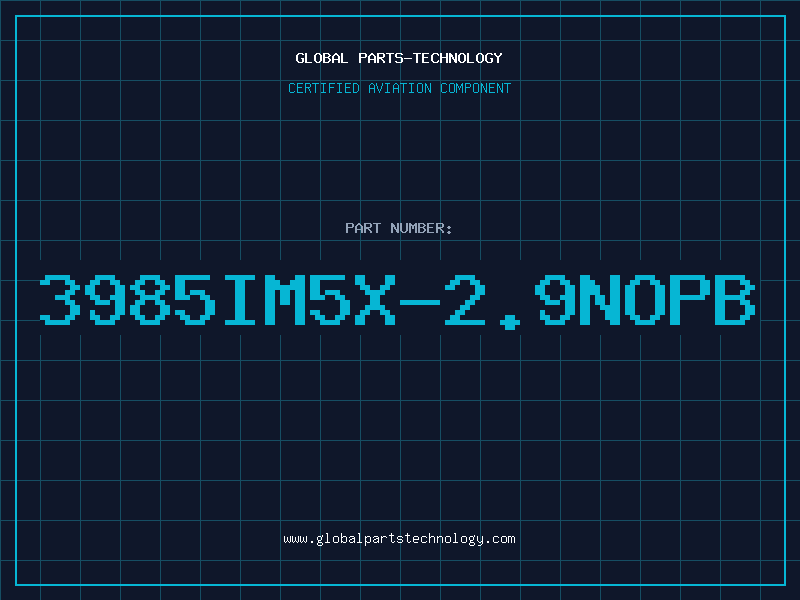 Aviation Part 3985IM5X-2.9NOPB