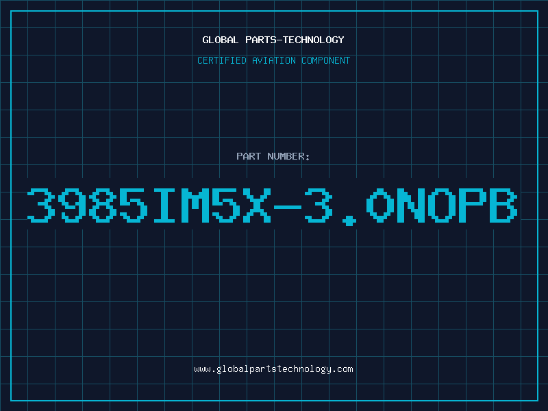 Aviation Part 3985IM5X-3.0NOPB
