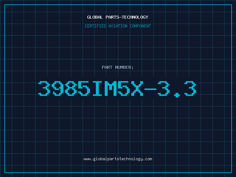 Aviation Part 3985IM5X-3.3