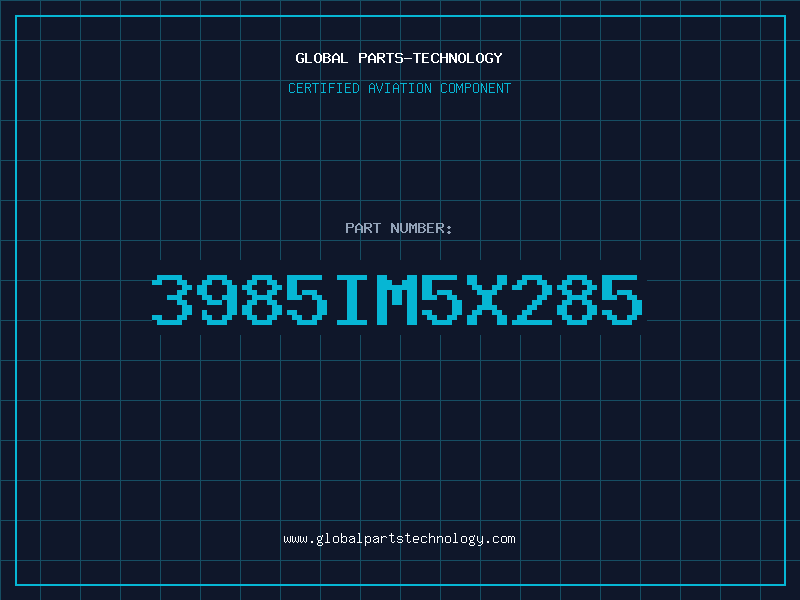 Aviation Part 3985IM5X285