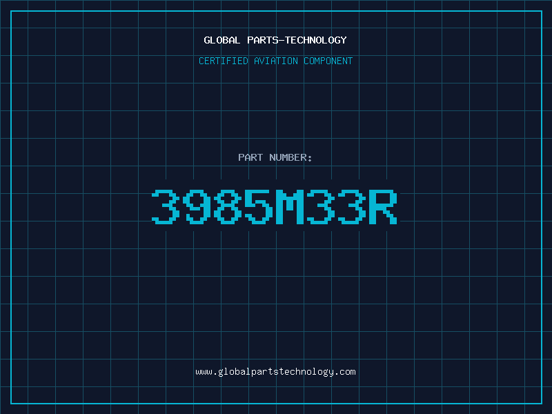 Aviation Part 3985M33R