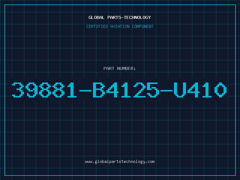 Aviation Part 39881-B4125-U410
