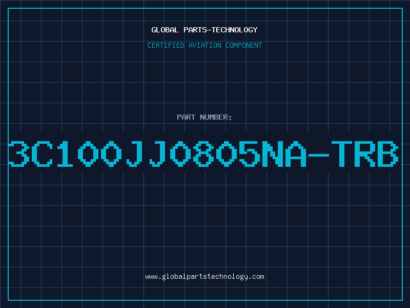 Aviation Part 3C100JJ0805NA-TRB