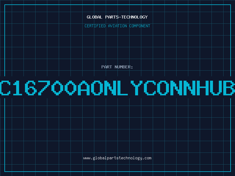 Aviation Part 3C16700AONLYCONNHUB8