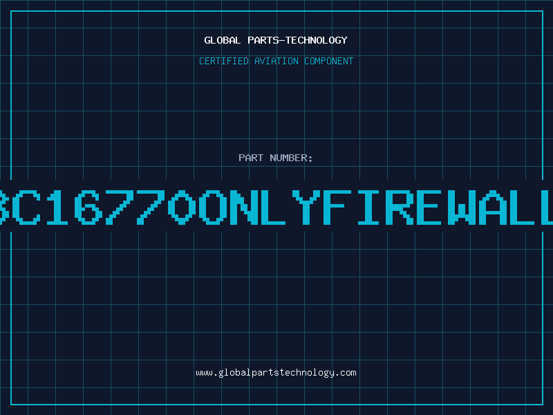 Aviation Part 3C16770ONLYFIREWALL