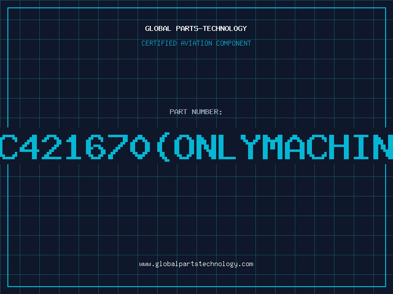 Aviation Part 3C421670(ONLYMACHINE