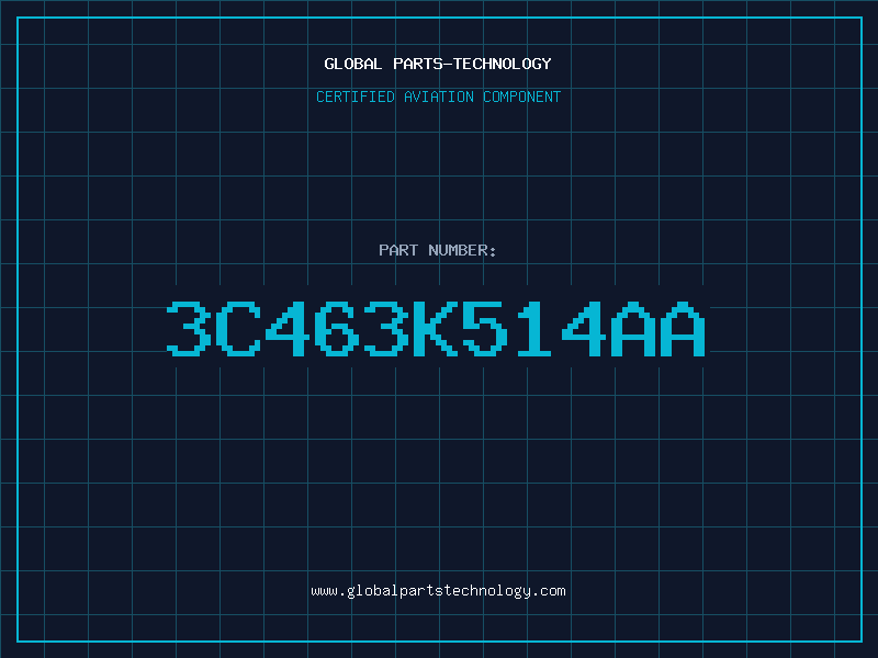 Aviation Part 3C463K514AA