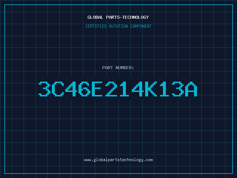 Aviation Part 3C46E214K13A
