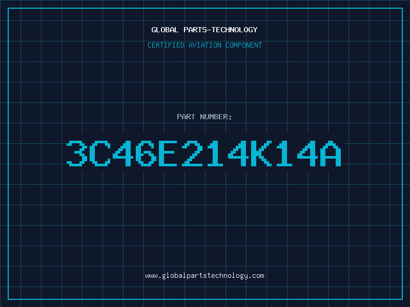 Aviation Part 3C46E214K14A