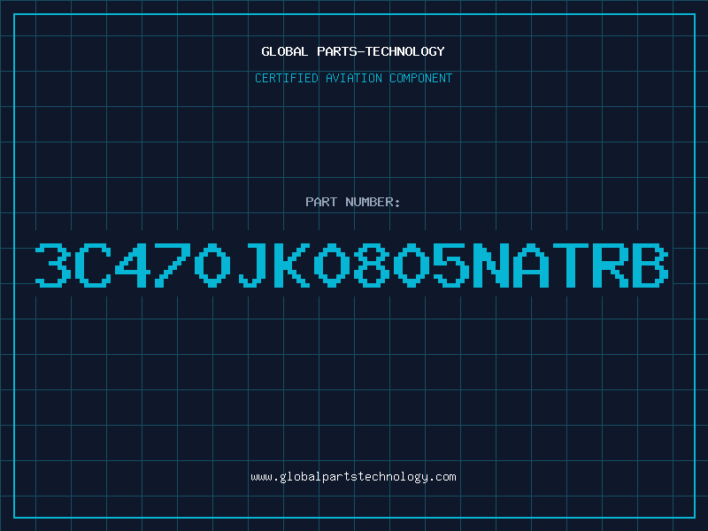 Aviation Part 3C470JK0805NATRB