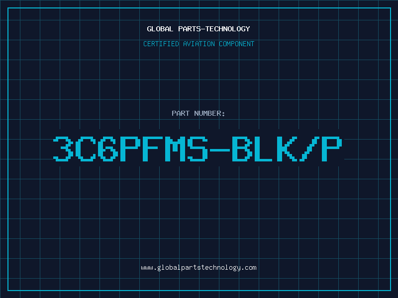 Aviation Part 3C6PFMS-BLK/P