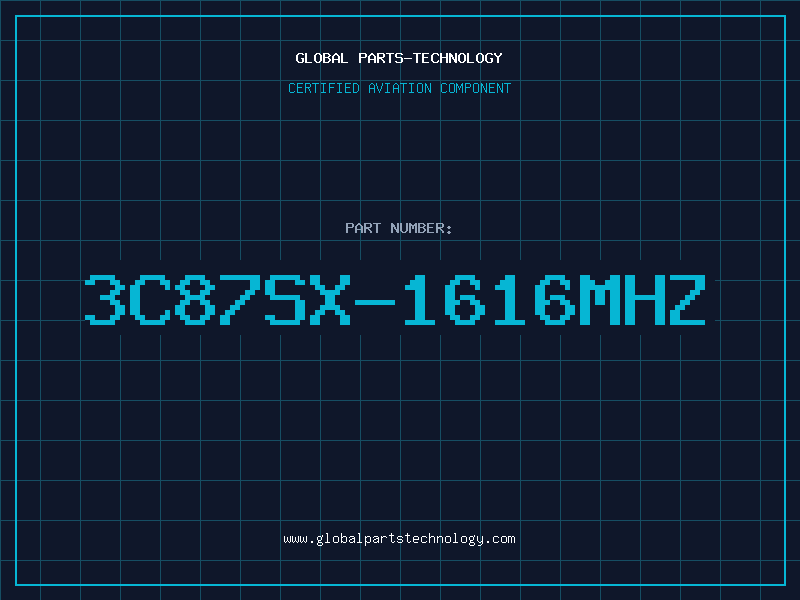 Aviation Part 3C87SX-1616MHZ