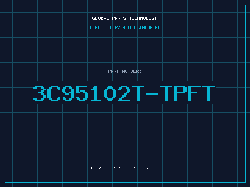 Aviation Part 3C95102T-TPFT