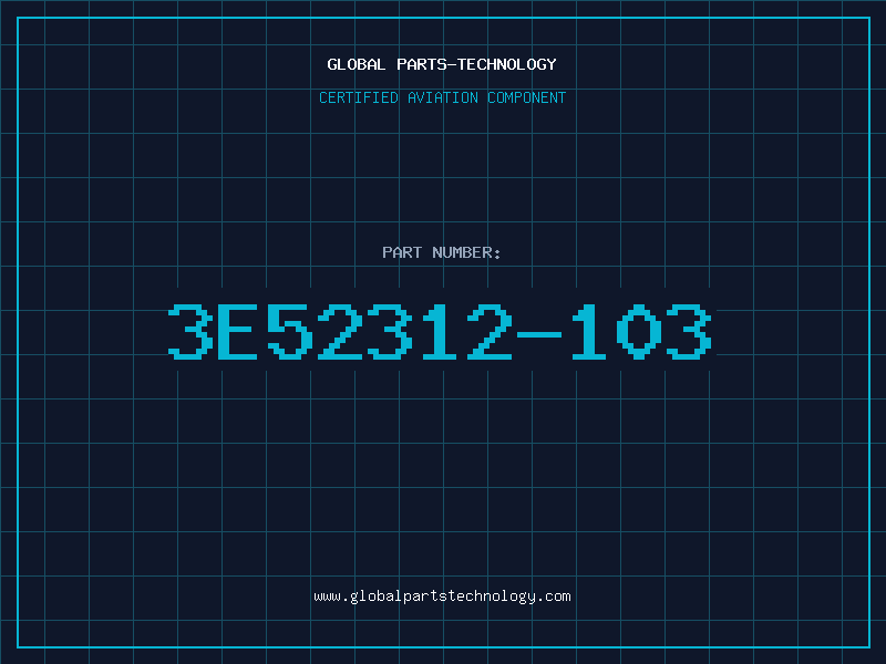 Aviation Part 3E52312-103