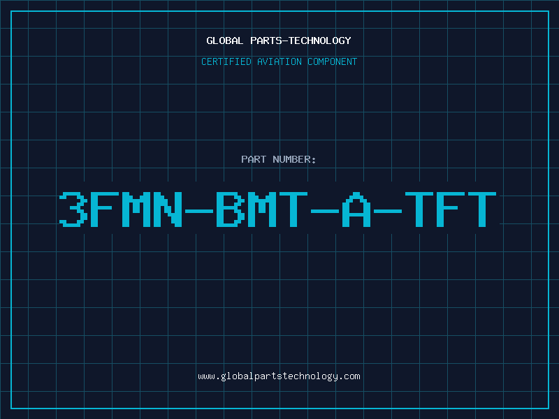 Aviation Part 3FMN-BMT-A-TFT