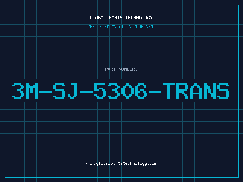 Aviation Part 3M-SJ-5306-TRANS
