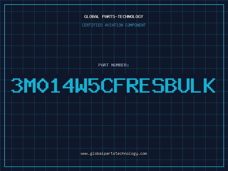 Aviation Part 3M014W5CFRESBULK