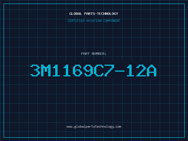 Aviation Part 3M1169C7-12A
