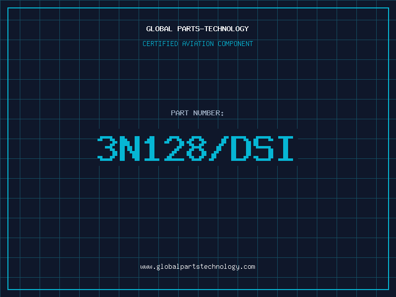Aviation Part 3N128/DSI