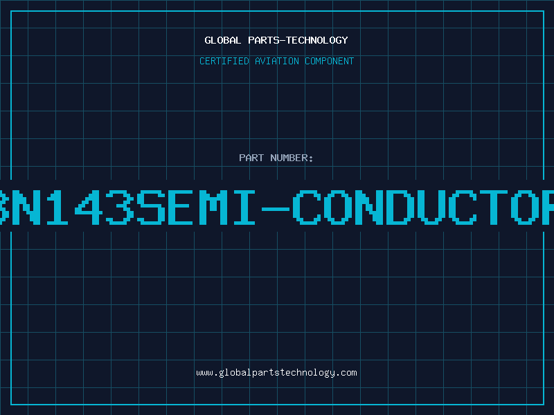 Aviation Part 3N143SEMI-CONDUCTOR