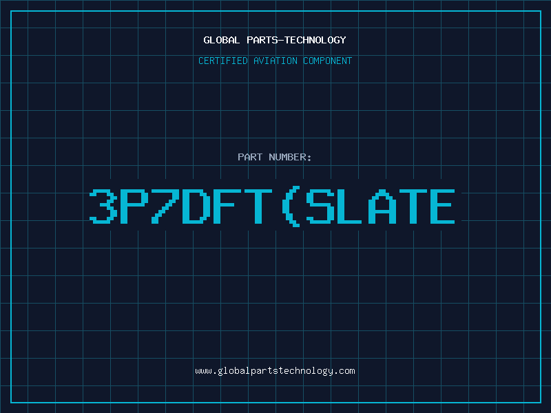 Aviation Part 3P7DFT(SLATE