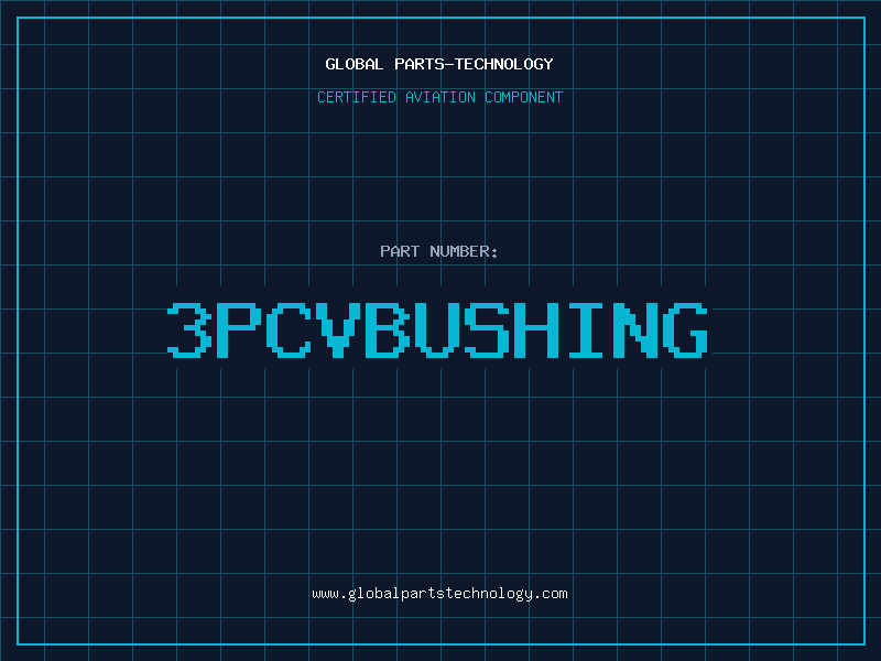 Aviation Part 3PCVBUSHING