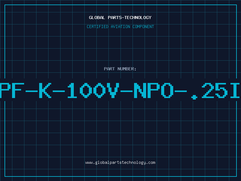 Aviation Part 3PF-K-100V-NPO-.25IN