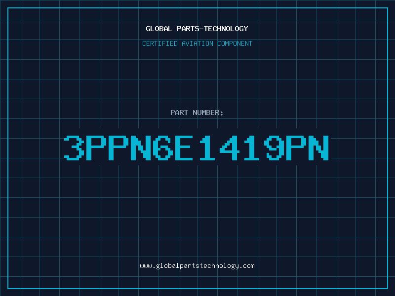 Aviation Part 3PPN6E1419PN