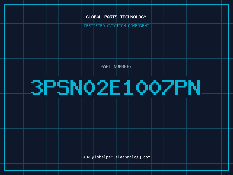Aviation Part 3PSN02E1007PN