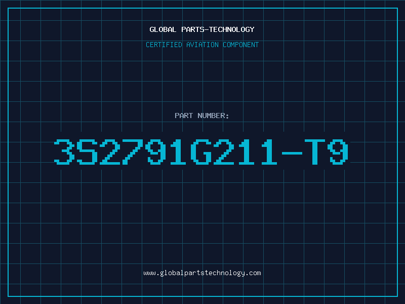 Aviation Part 3S2791G211-T9