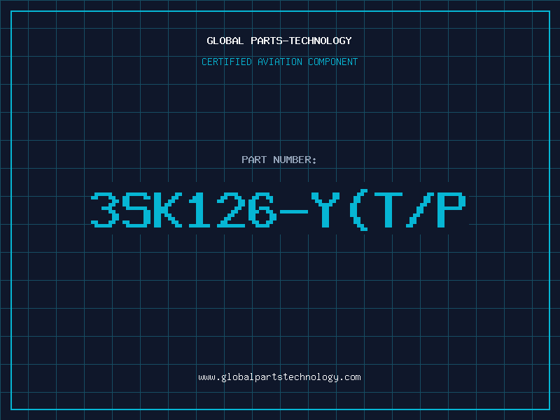Aviation Part 3SK126-Y(T/P