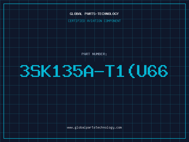 Aviation Part 3SK135A-T1(U66