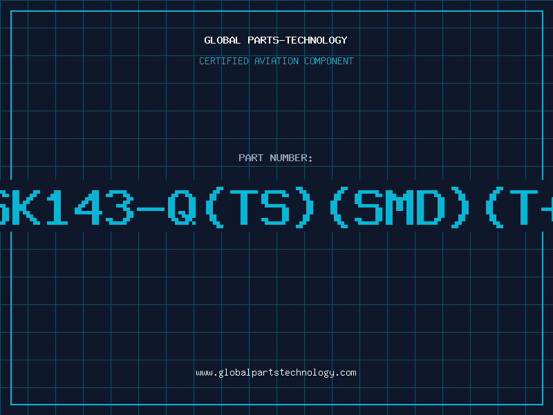 Aviation Part 3SK143-Q(TS)(SMD)(T+R