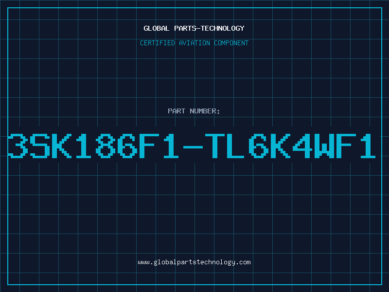 Aviation Part 3SK186F1-TL6K4WF1