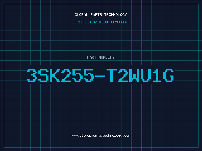 Aviation Part 3SK255-T2WU1G