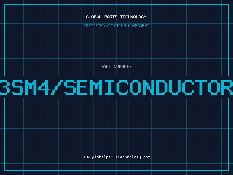 Aviation Part 3SM4/SEMICONDUCTOR