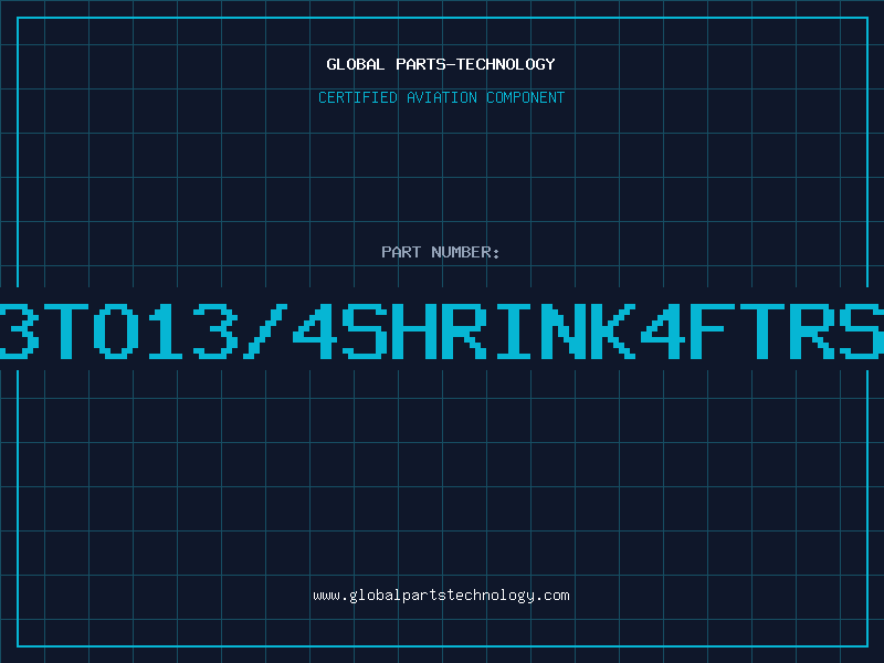 Aviation Part 3TO13/4SHRINK4FTRS