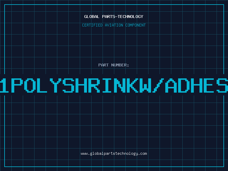Aviation Part 3TO1POLYSHRINKW/ADHESIVE