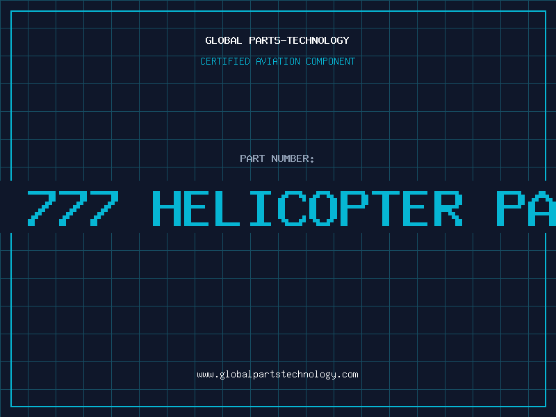 Aviation Part 3ch 777 helicopter parts