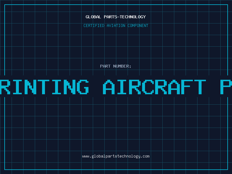 Aviation Part 3d printing aircraft parts