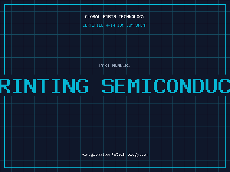 Aviation Part 3d printing semiconductors
