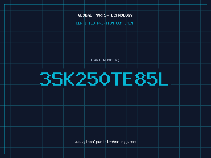 Aviation Part 3sk250te85l