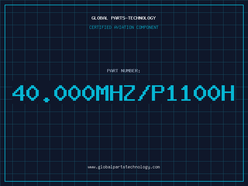 Aviation Part 40.000MHZ/P1100H