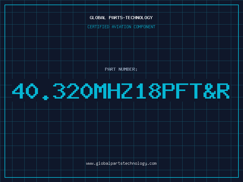 Aviation Part 40.320MHZ18PFT&R
