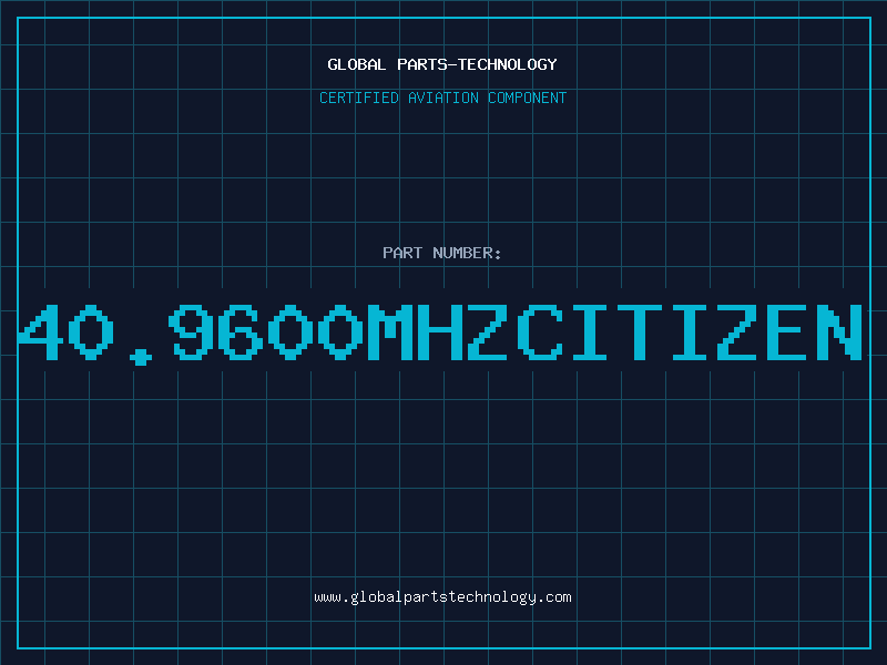 Aviation Part 40.9600MHZCITIZEN
