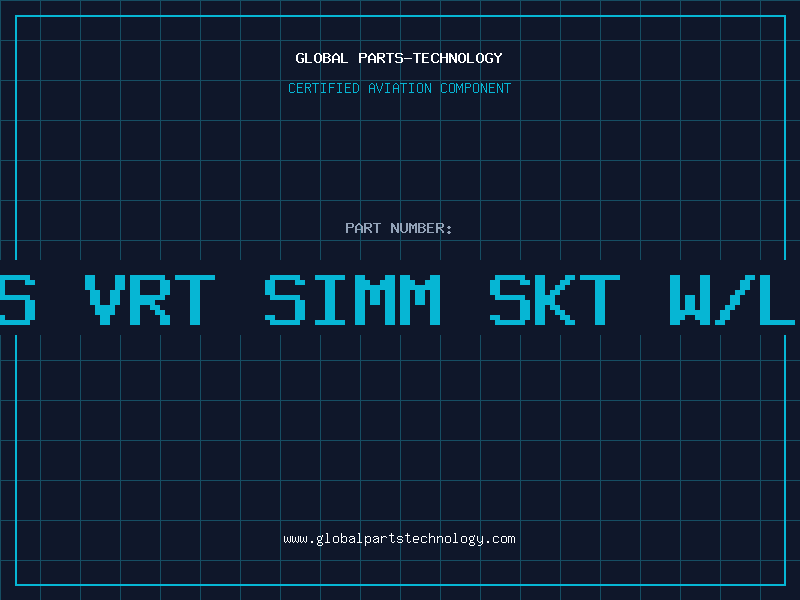 Aviation Part 400 POS VRT SIMM SKT W/LATCHES