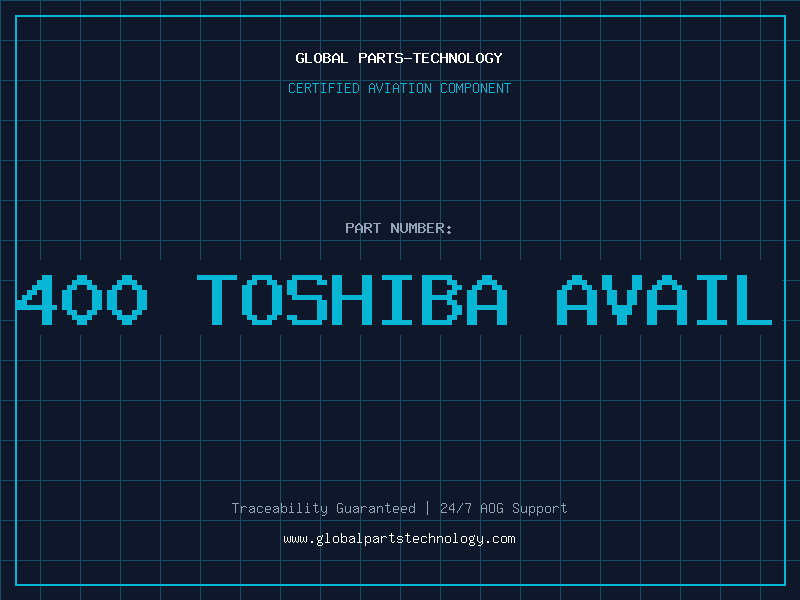 Aviation Part 400 TOSHIBA AVAIL