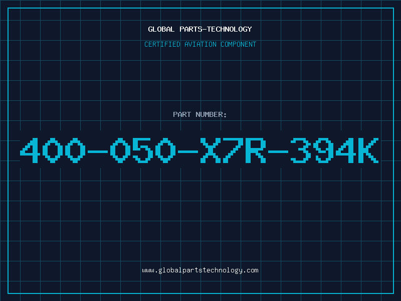 Aviation Part 400-050-X7R-394K